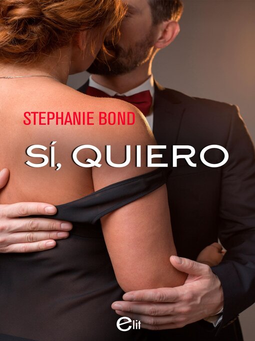 Title details for Sí, quiero by Stephanie Bond - Available
